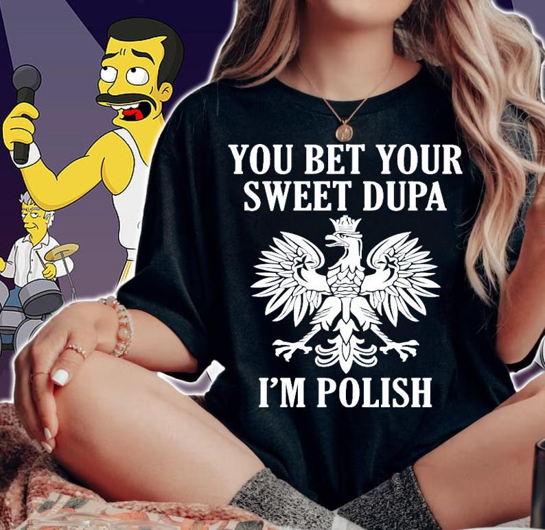 You bet your sweet Dupa I'm polish shirt-standard-scale-4_00x woman shirt