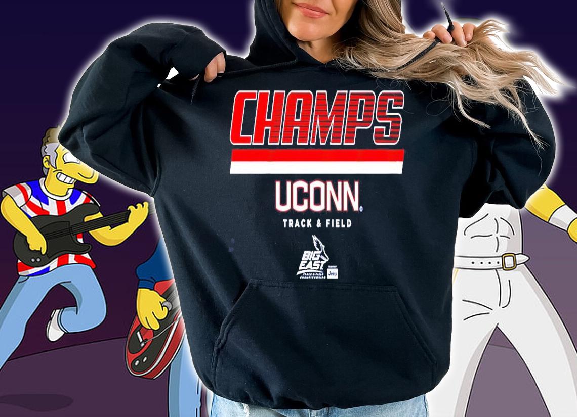 UConn Track and Field Champs shirt hoodie