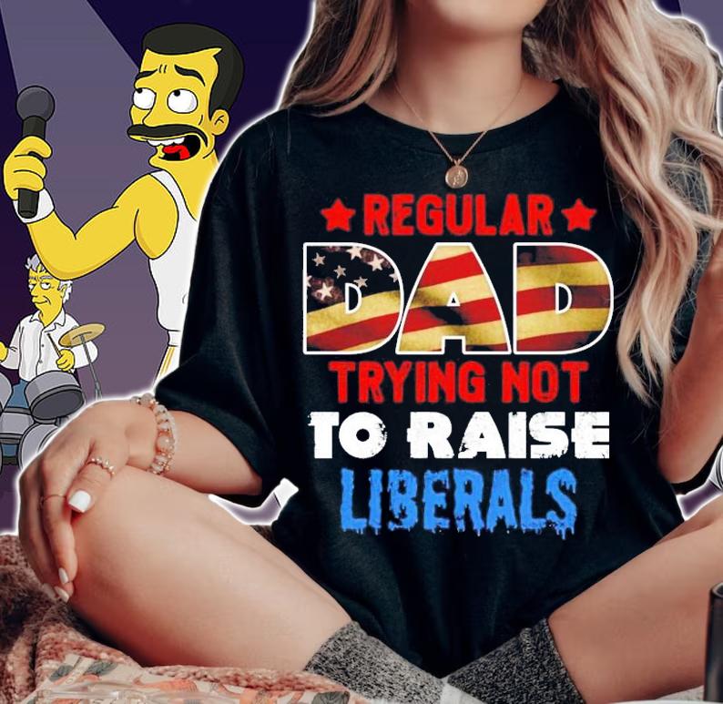 American flag regular dad trying not to raise a liberals shirt woman shirt