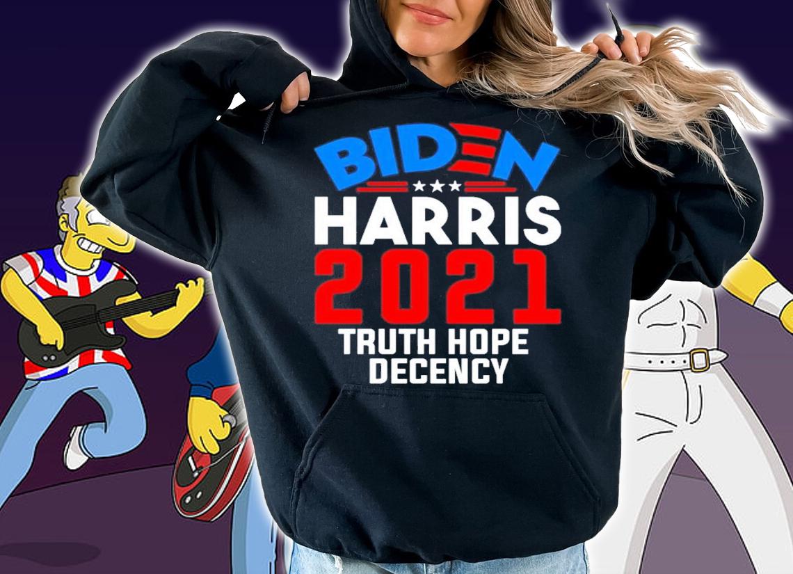 Biden Harris 2021 truth hope decency shirt