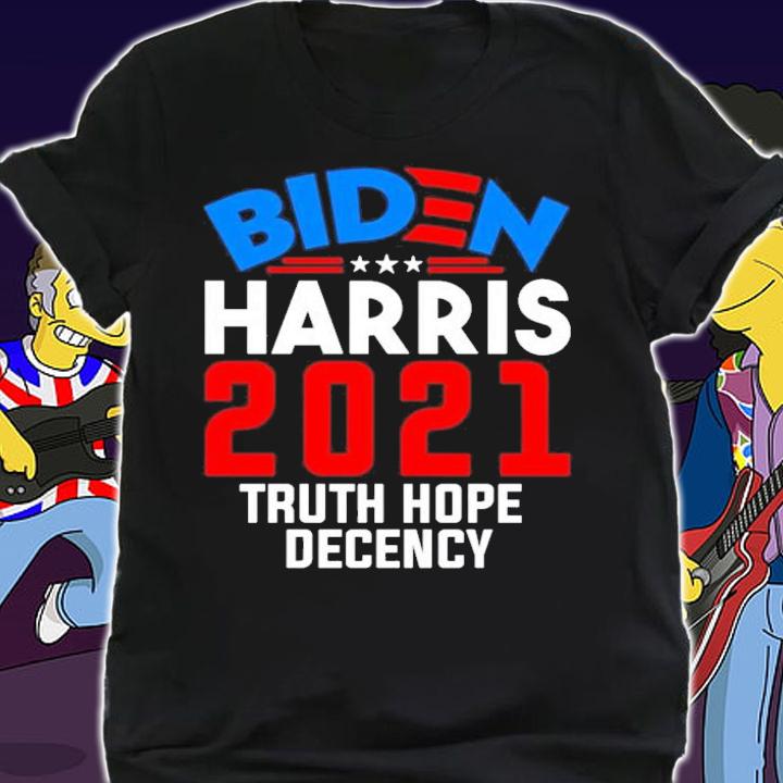 Biden Harris 2021 truth hope decency shirt