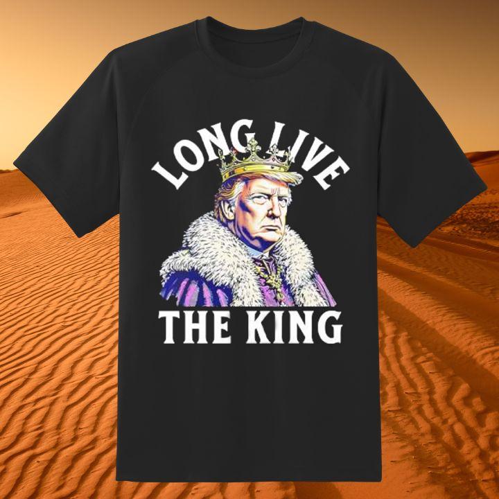 Donald Trump Long Live The King T-Shirt