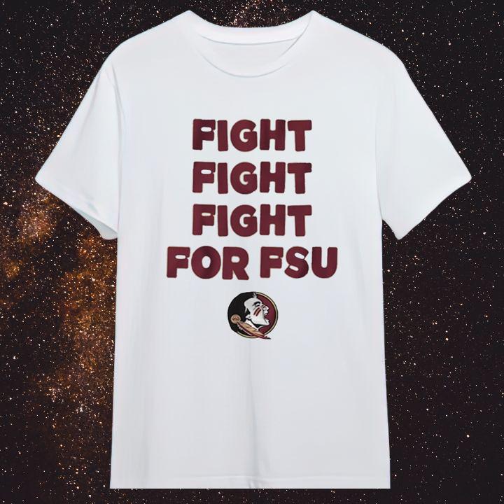 Florida State Seminoles Slogan Fight Fight Fight For FSU T-Shirt
