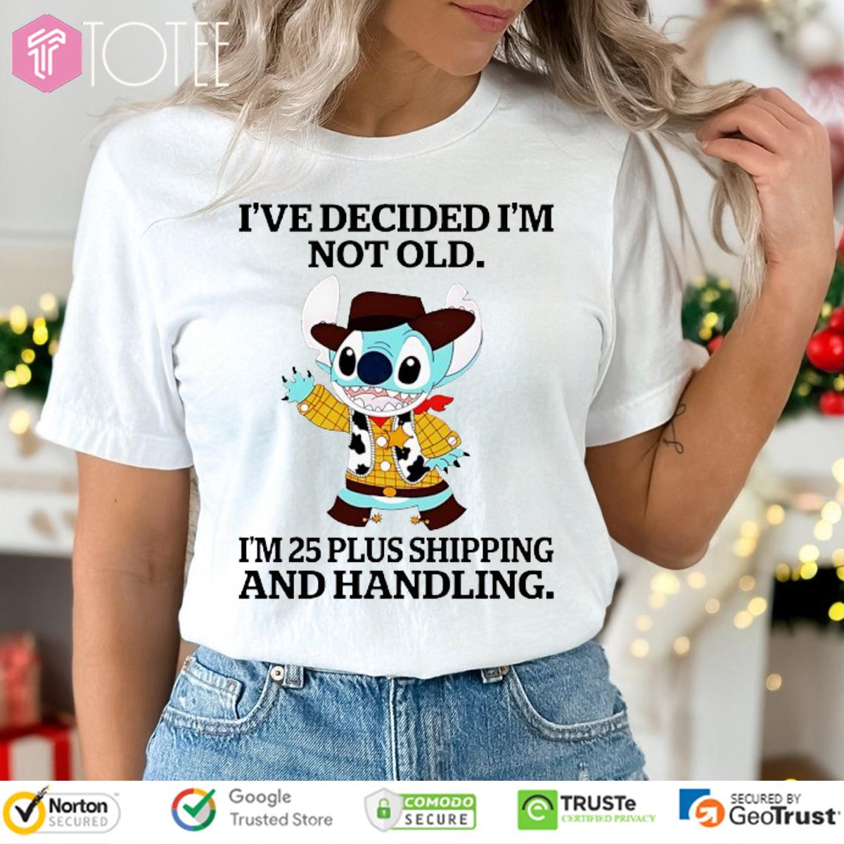 Stitch Cowboy I'm Not Old I'm 25 Plus Shipping & Handling T-Shirt