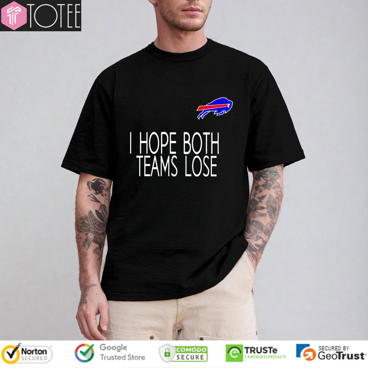 I Hope Both Teams Lose Buffalo Bills Logo T-Shirt