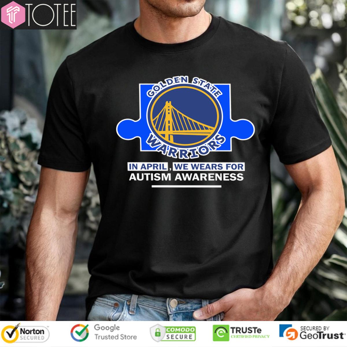 Golden State Warriors In April We Wears For Autism Awareness T-Shirt