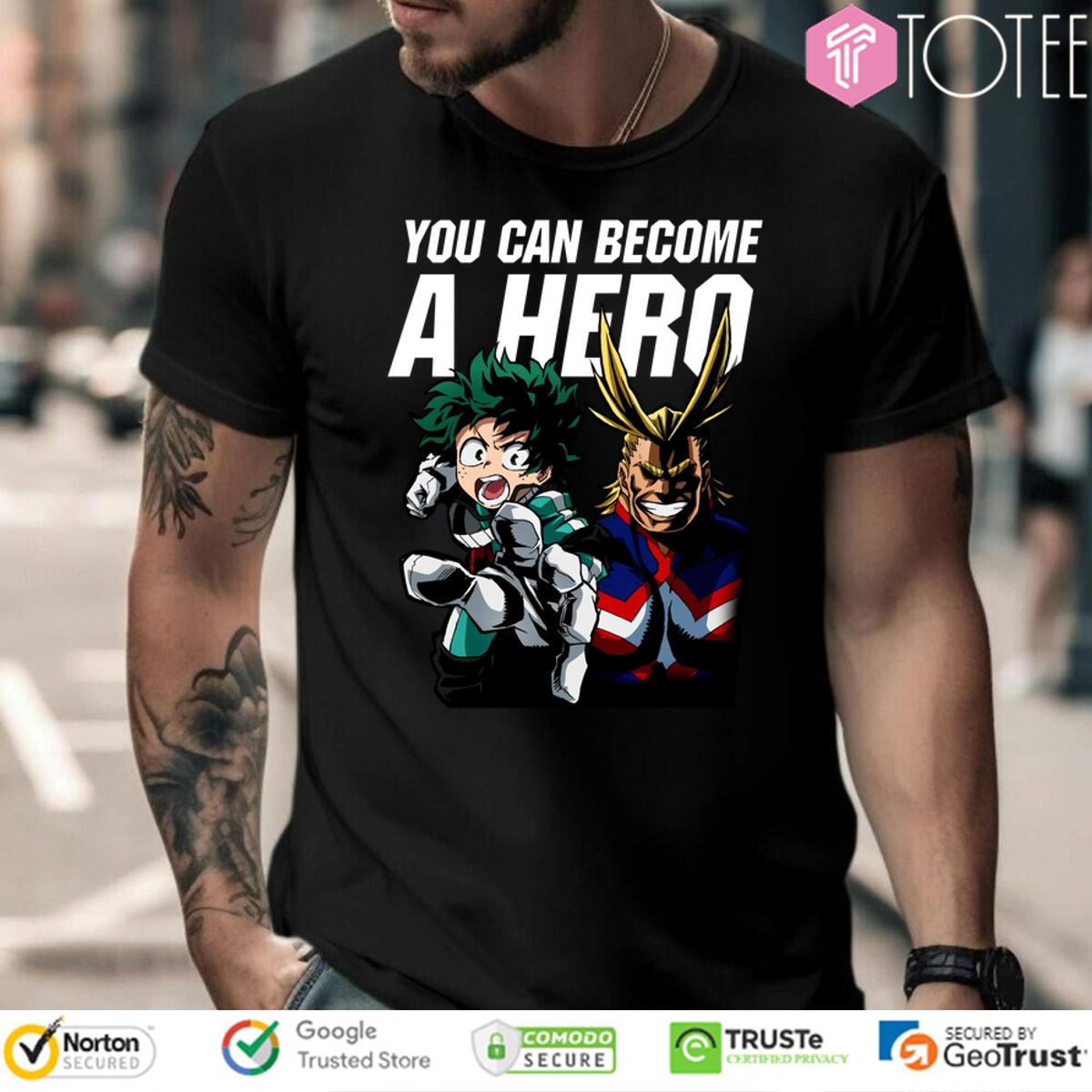My Hero Academia You Can Become A Hero T-Shirt