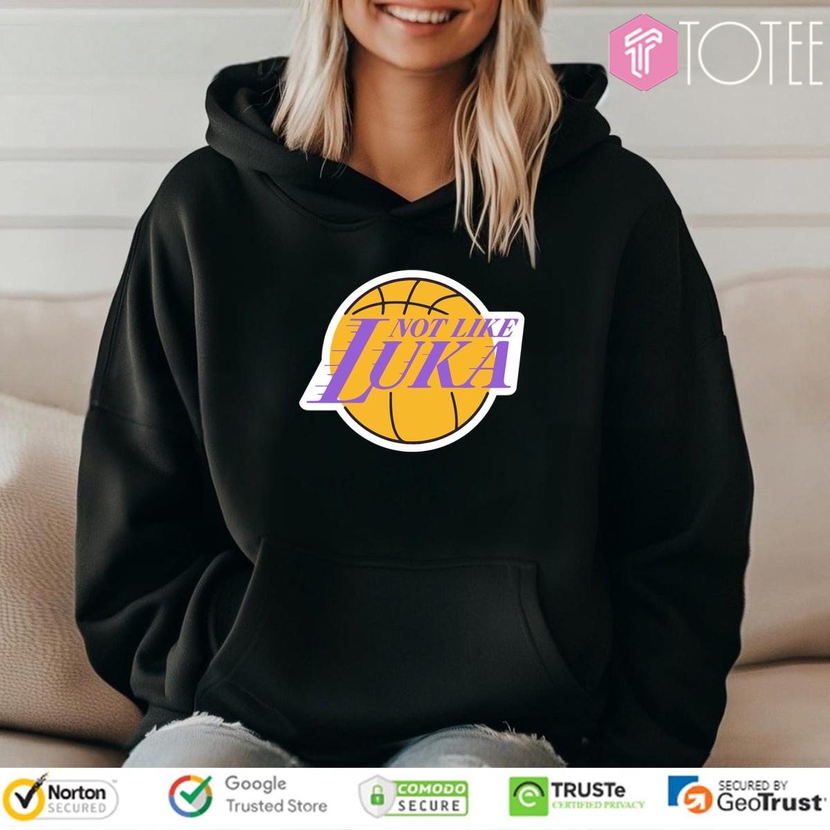 Los Angeles Lakers Not Like Luka Doncic hoodie