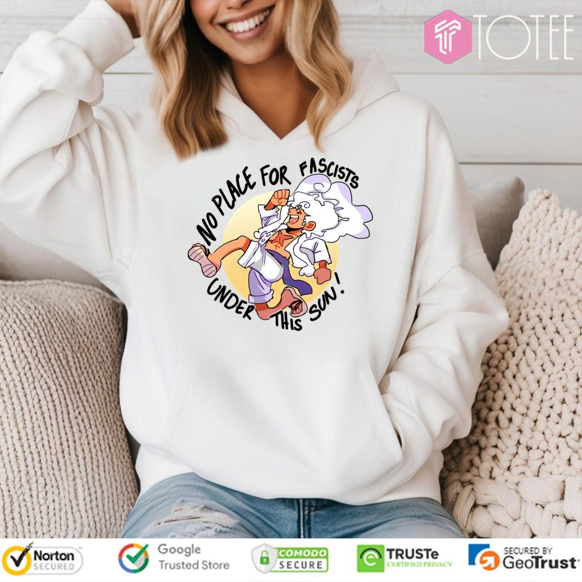 No Place For Fascists Under This Sun Hoodie